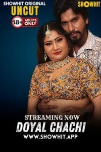 Doyal Chachi (2024) UNRATED ShowHit Hindi Hot Series HDRip | 1080p | 720p | 480p | Moviesflix